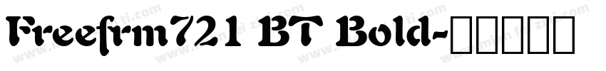 Freefrm721 BT Bold字体转换